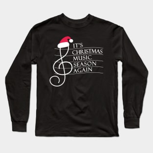 Treble Clef Santa Hat It's Christmas Music Season Again Long Sleeve T-Shirt